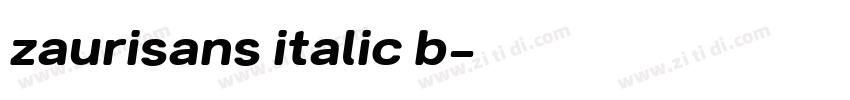 zaurisans italic b字体转换
